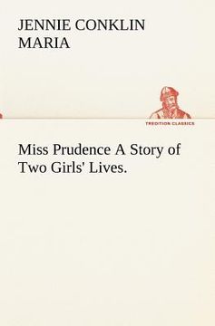 portada miss prudence a story of two girls' lives. (en Inglés)