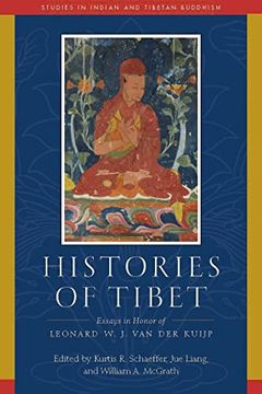portada Histories of Tibet: Essays in Honor of Leonard w. J. Van der Kuijp (Studies in Indian and Tibetan Buddhism) (in English)