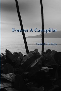 portada Forever A Caterpillar (en Inglés)