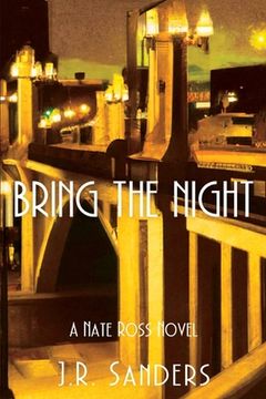 portada Bring the Night: A Nate Ross Novel (en Inglés)