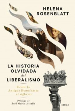 portada La Historia Olvidada del Liberalismo. Desde la Antigua Roma Hasta el Siglo xxi (in Spanish)