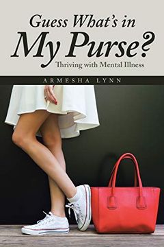 portada Guess What's in my Purse?  Thriving With Mental Illness