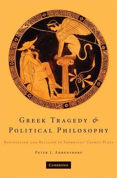 portada Greek Tragedy and Political Philosophy Hardback: Rationalism and Religion in Sophocles' Theban Plays 