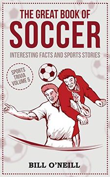 portada The Great Book of Soccer: Interesting Facts and Sports Stories (Sports Trivia) (en Inglés)