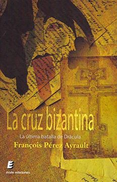 portada La Cruz Bizantina: La Última Batalla de Drácula