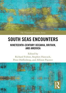portada South Seas Encounters: Nineteenth-Century Oceania, Britain, and America