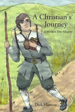 portada A Christian's Journey A Modern Day Allegory (in English)
