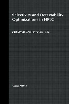 portada selectivity and detectability optimizations in hplc (in English)