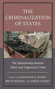 portada The Criminalization of States: The Relationship Between States and Organized Crime (Security in the Americas in the Twenty-First Century) (en Inglés)