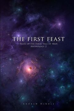 portada The First Feast: Tales of the Final Fall of Man Anthology 2 (in English)