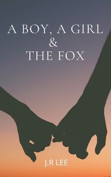 portada A Boy, A Girl & The Fox (en Inglés)