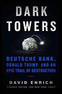 portada Dark Towers: Deutsche Bank, Donald Trump, and an Epic Trail of Destruction (en Inglés)
