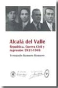 portada alcalá del valle. república, guerra civil y represión 1931-1946