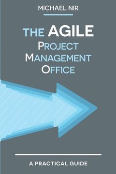portada The Agile PMO: Leading the Effective, Value driven, Project Management Office (en Inglés)
