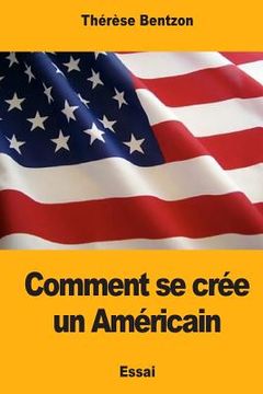 portada Comment se crée un Américain (in French)