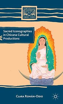 portada Sacred Iconographies in Chicana Cultural Productions (en Inglés)