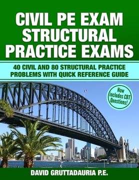 portada Civil PE Structural Practice Exams: 40 Civil and 80 Structural Practice Problems with Quick Reference Guide (en Inglés)