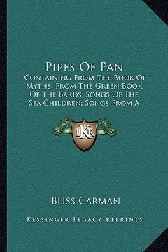 portada pipes of pan: containing from the book of myths; from the green book of thcontaining from the book of myths; from the green book of (en Inglés)
