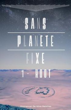 portada Sans planète fixe: 1 - Hoot (en Francés)