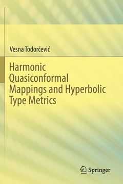 portada Harmonic Quasiconformal Mappings and Hyperbolic Type Metrics (in English)
