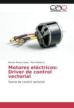 portada Motores eléctricos: Driver de control vectorial: Teoría de control vectorial (Spanish Edition)