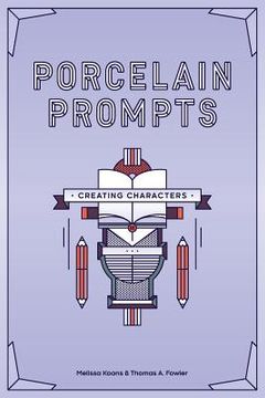 portada Porcelain Prompts: Creating Characters (en Inglés)