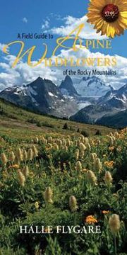 portada a field guide to alpine wildflowers of the rocky mountains
