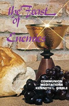 portada The Feast of Enemies: Communion Meditations (en Inglés)
