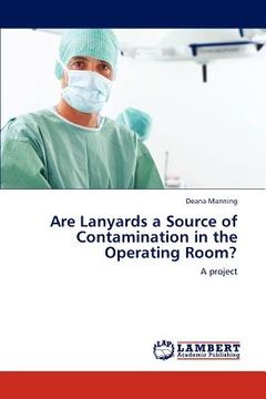 portada are lanyards a source of contamination in the operating room? (en Inglés)
