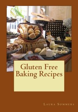 portada Gluten Free Baking Recipes: A Cookbook for Wheat Free Baking (Gluten-Free Cooking) (Volume 4)