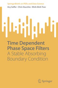 portada Time Dependent Phase Space Filters: A Stable Absorbing Boundary Condition (en Inglés)