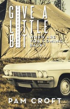 portada Give a Little Bit: When Are You Coming Back? (en Inglés)