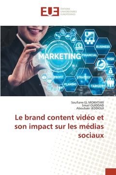 portada Le brand content vidéo et son impact sur les médias sociaux (en Francés)