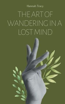 portada The Art of Wandering in a Lost Mind (en Inglés)