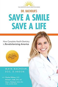 portada Save a Smile, Save a Life: How Complete Health Dentistry is Revolutionizing America 