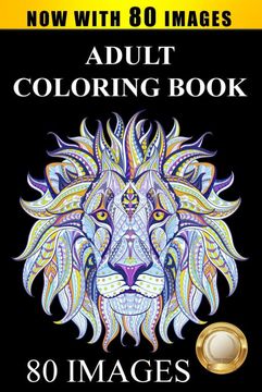 portada Adult Coloring Book Designs: Stress Relief Coloring Book: 80 Images Including Animals, Mandalas, Paisley Patterns, Garden Designs 
