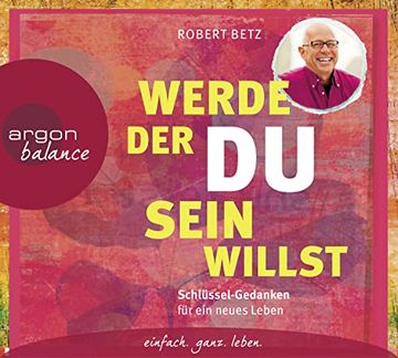 portada Werde, der du Sein Willst: Schlüssel-Gedanken für ein Neues Leben (in German)