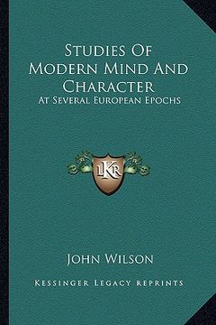 portada studies of modern mind and character: at several european epochs (in English)