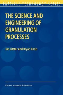 portada the science and engineering of granulation processes