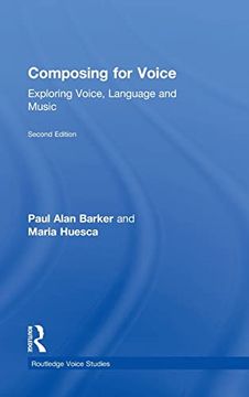 portada Composing for Voice: Exploring Voice, Language and Music (Routledge Voice Studies) 