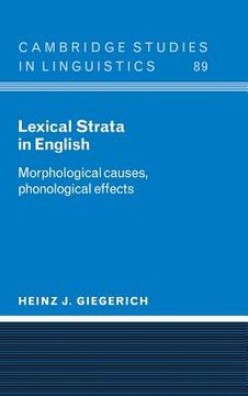 portada Lexical Strata in English Hardback: Morphological Causes, Phonological Effects (Cambridge Studies in Linguistics) 