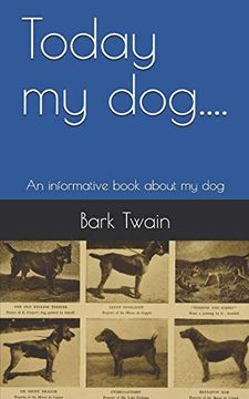portada Today my Dog. An Informative Book About my dog (en Inglés)