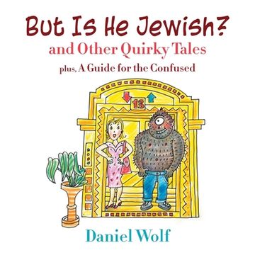 portada But Is He Jewish? and Other Quirky Tales (in English)