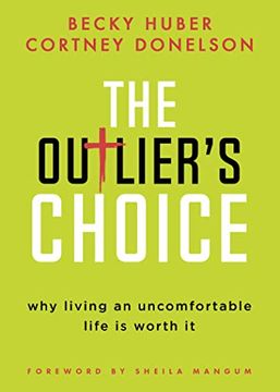 portada The Outlier'S Choice: Why Living an Uncomfortable Life is Worth it (en Inglés)