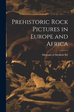 portada Prehistoric Rock Pictures in Europe and Africa (en Inglés)