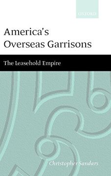 portada America's Overseas Garrisons: The Leasehold Empire (in English)