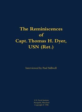 portada Reminiscences of Capt. Thomas H. Dyer, USN (Ret.) (en Inglés)
