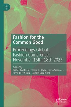portada Fashion for the Common Good: Proceedings Global Fashion Conference November 16th - 18th 2023 (in English)