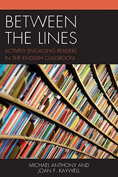 portada Between the Lines: Actively Engaging Readers in the English Classroom (en Inglés)