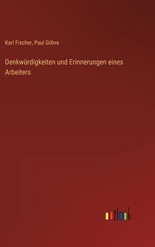 portada Denkwürdigkeiten und Erinnerungen eines Arbeiters (in German)